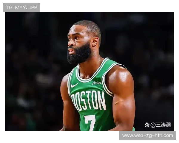 凯尔特人稳居东部，杰伦·布朗继续强势表现